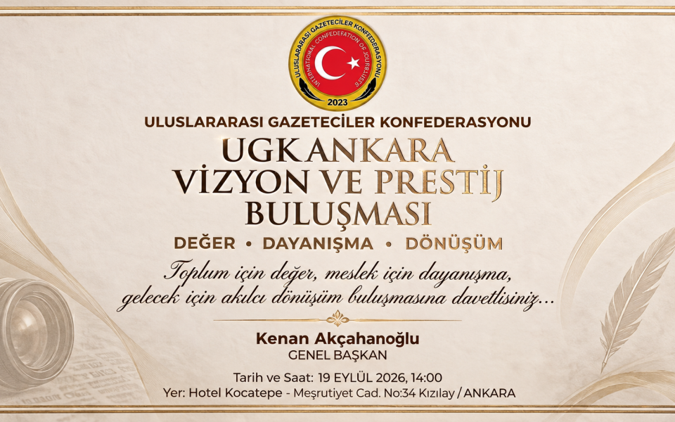 Gazetecilikte “Değer, Dayanışma ve Dönüşüm” Vurgusu: UGK Ankara’da Vizyon ve Prestij Buluşması Düzenleyecek